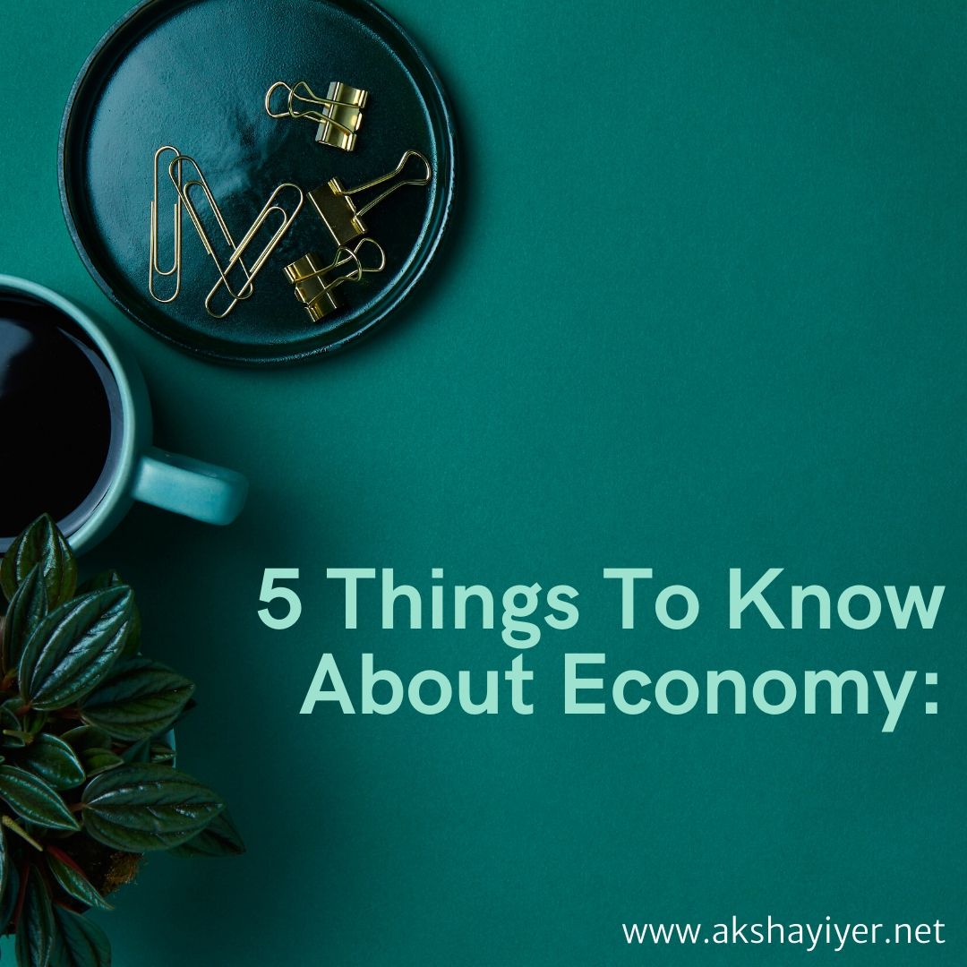 Read more about the article 5 Things To Know About The Economy | Indian Economy
