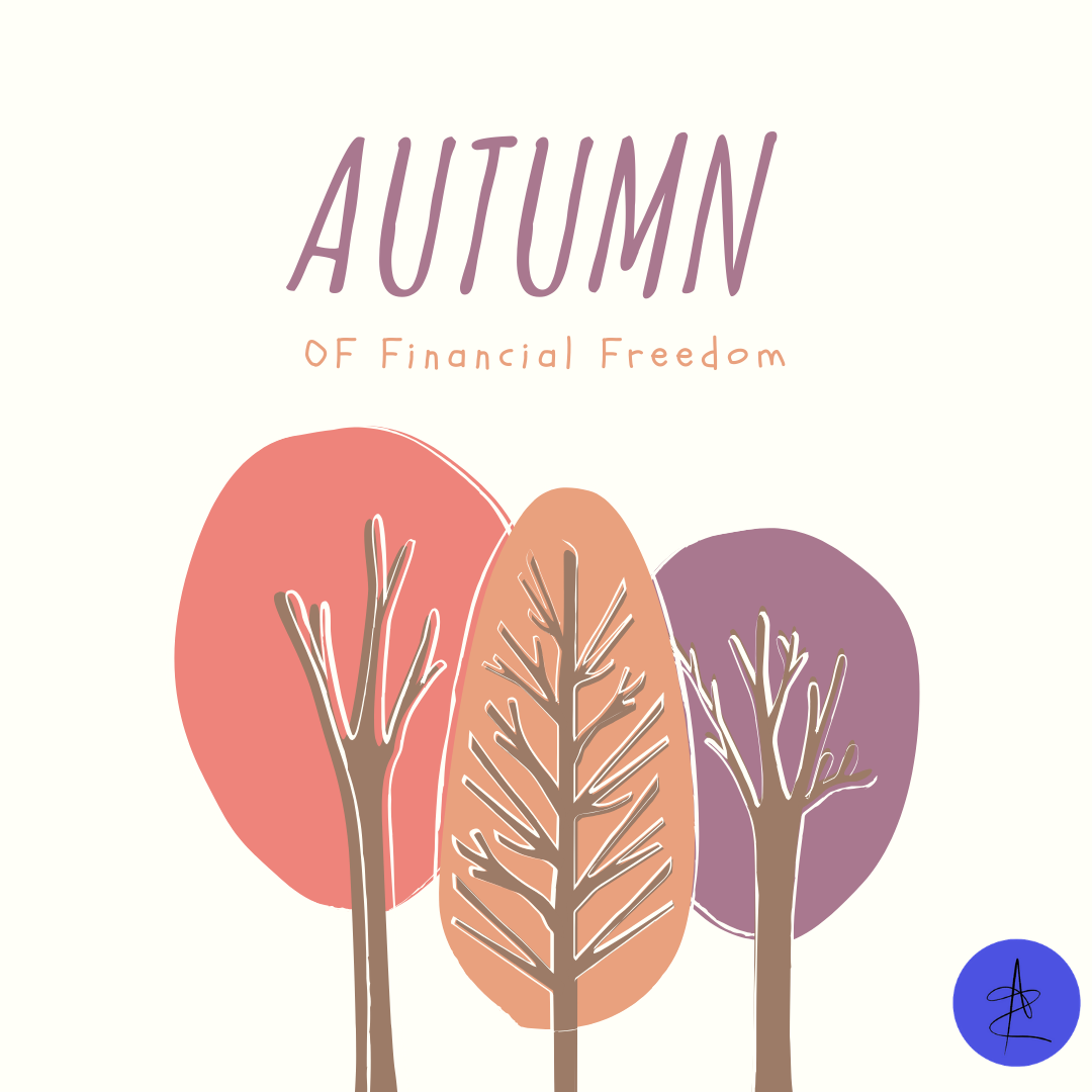 Read more about the article Autumn of Financial Freedom