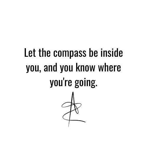 You are currently viewing Let the compass be inside you | Quote | Direction